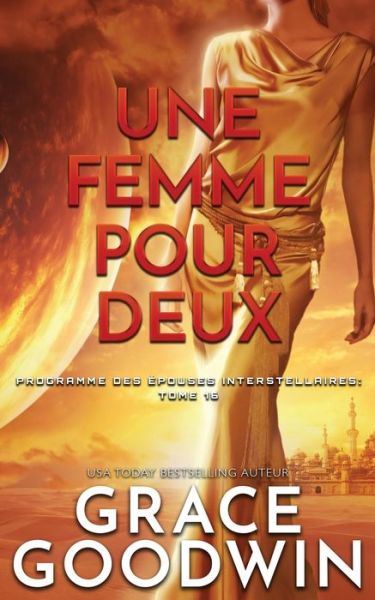 Cover for Grace Goodwin · Une Femme Pour Deux - Programme Des Epouses Interstellaires (Paperback Book) (2020)