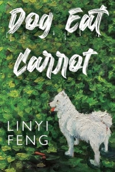 LinYi Feng · Dog Eat Carrot (Pocketbok) (2022)