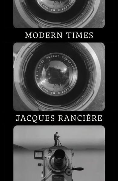 Modern Times: Temporality in Art and Politics - Jacques Ranciere - Books - Verso Books - 9781839763199 - February 22, 2022