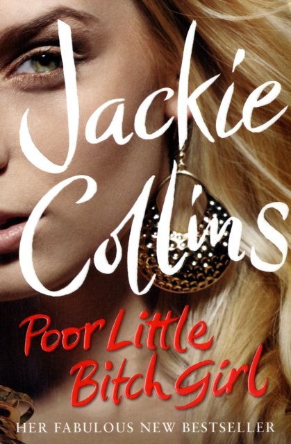Cover for Jackie Collins · Poor Little Bitch Girl (Paperback Bog) (2010)