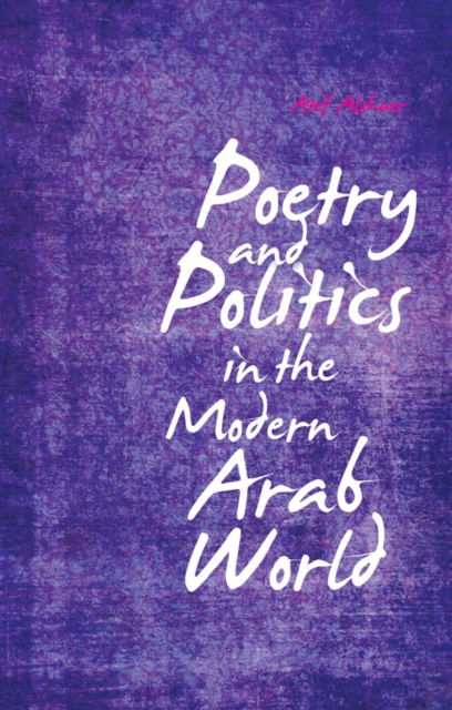 Cover for Atef Alshaer · Poetry and Politics in the Modern Arab World (Gebundenes Buch) [UK edition] (2016)