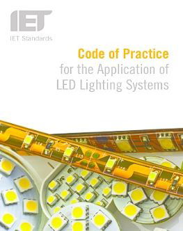 Cover for The Institution of Engineering and Technology · Code of Practice for the Application of LED Lighting Systems - IET Codes and Guidance (Taschenbuch) (2014)