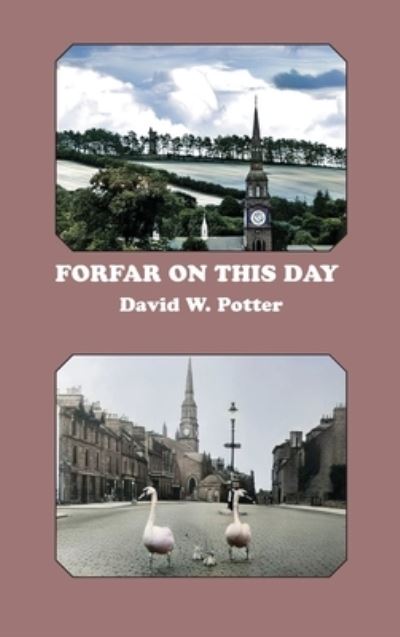 Cover for David W. Potter · Forfar On This Day (Gebundenes Buch) (2021)