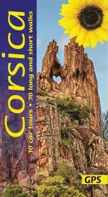 Corsica Sunflower Guide: 70 long and short walks with detailed maps and GPS; 10 car tours with pull-out map - Sunflower Walking & Touring Guide - Noel Rochford - Books - Sunflower Books - 9781856915199 - February 28, 2019