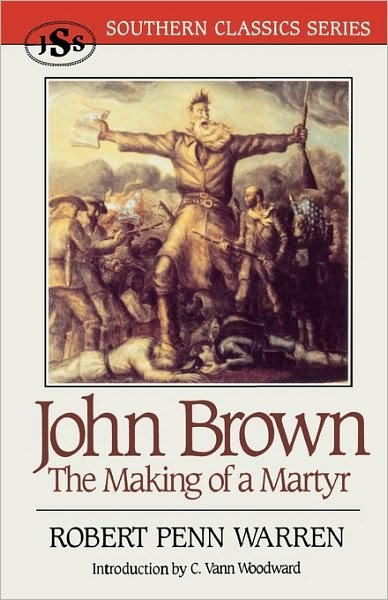 Cover for Robert Penn Warren · John Brown: The Making of a Martyr - Southern Classics Series (Taschenbuch) (1993)