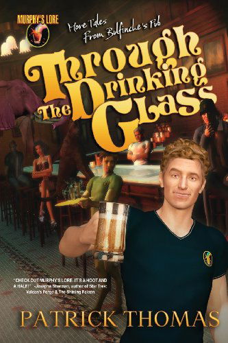 Murphy's Lore: Through the Drinking Glass - Patrick Thomas - Books - Padwolf Publishing Inc. - 9781890096199 - September 30, 2002