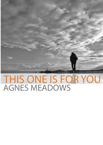 Cover for Agnes Meadows · This One is for You (Pocketbok) (2008)