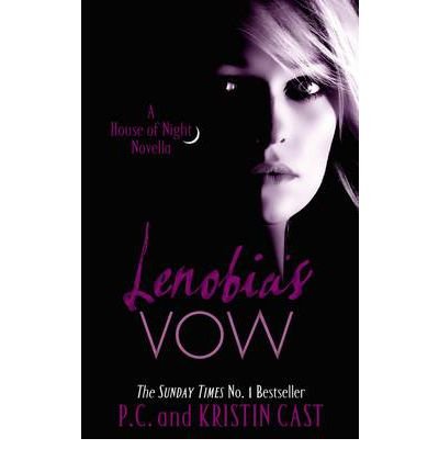Lenobia's Vow: Number 2 in series - House of Night Novellas - P C Cast - Books - Little, Brown Book Group - 9781907411199 - January 31, 2012
