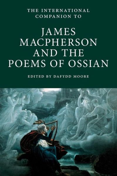 Cover for The International Companion to James Macpherson and the Poems of Ossian - International Companions to Scottish Literature (Paperback Book) (2017)