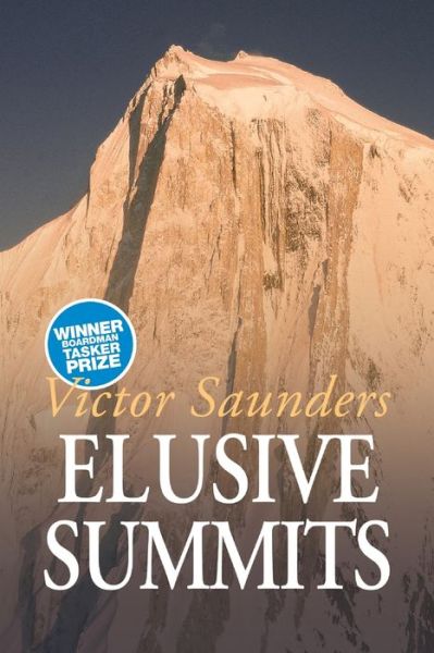 Cover for Victor Saunders · Elusive Summits: Four Expeditions in the Karakoram (Paperback Book) (2017)