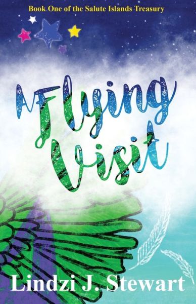 Cover for Lindzi J Stewart · A Flying Visit (Paperback Book) (2019)