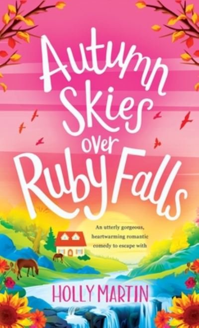 Cover for Holly Martin · Autumn Skies over Ruby Falls (Hardcover Book) (2020)