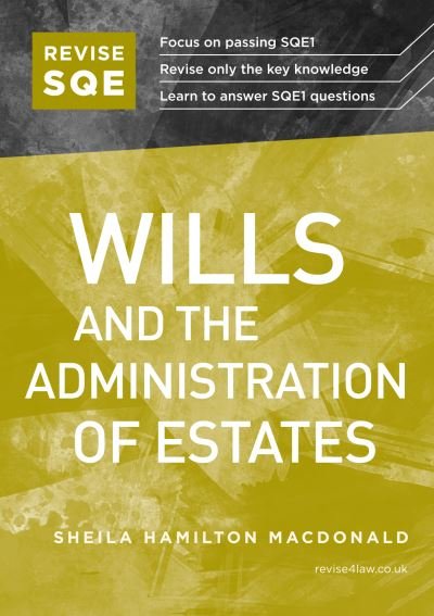Cover for Sheila Hamilton Macdonald · Revise SQE Wills and the Administration of Estates: SQE1 Revision Guide (Paperback Book) [New edition] (2023)