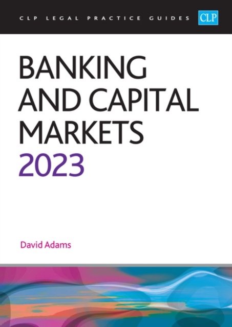 Cover for University of Law · Banking and Capital Markets 2023: Legal Practice Course Guides (LPC) (Taschenbuch) [Revised edition] (2023)