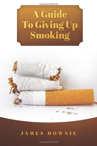 Cover for James Downie · A Guide  to Giving Up Smoking (Paperback Book) (2012)
