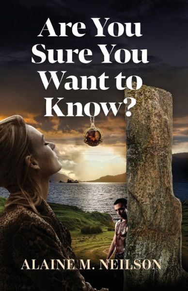 Are You Sure You Want to Know - Alaine M Neilson - Books - Sid Harta Publishers - 9781925707199 - October 28, 2020