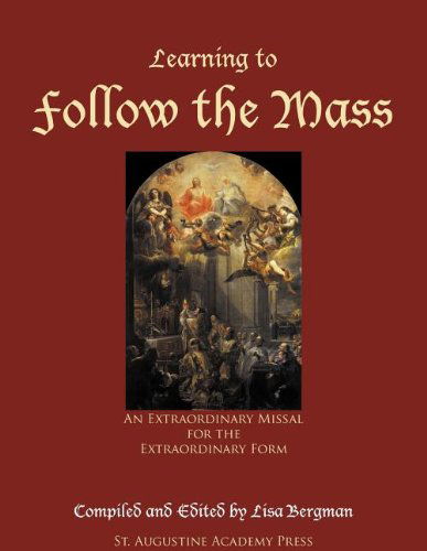 Cover for Lisa Bergman · Learning to Follow the Mass: an Extraordinary Missal for the Extraordinary Form (Paperback Book) (2009)