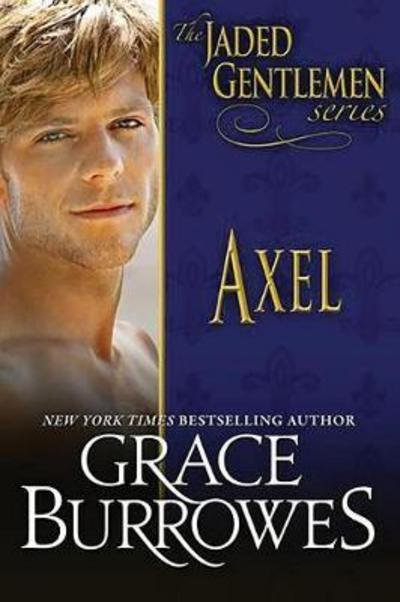 Cover for Grace Burrowes · Axel - Jaded Gentlemen (Paperback Book) (2016)