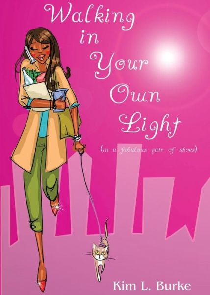 Cover for Kim L Burke · Walking in Your Own Light (Paperback Book) (2016)