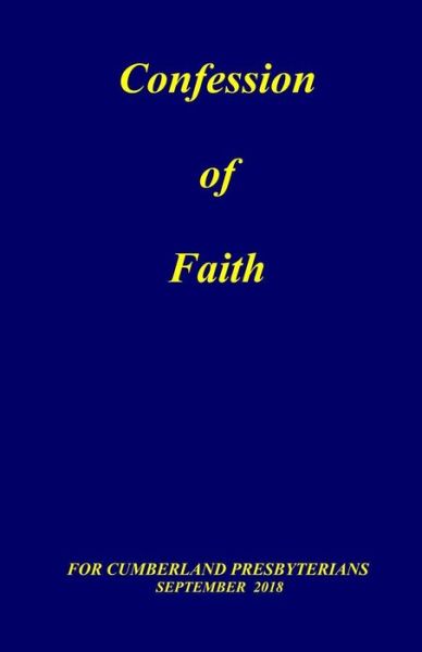 Cover for Office of the General Assembly · Confession of Faith and Government of the Cumberland Presbyterian Church (Paperback Book) (2018)