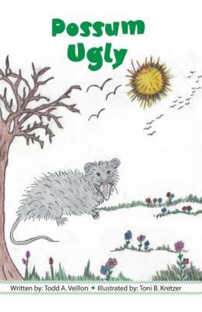 Possum Ugly - Todd a Veillon - Livros - Expert Press - 9781946203199 - 29 de novembro de 2017