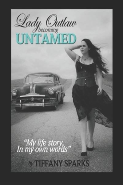 Cover for Tiffany Sparks · Lady Outlaw becoming Untamed (Paperback Book) (2020)