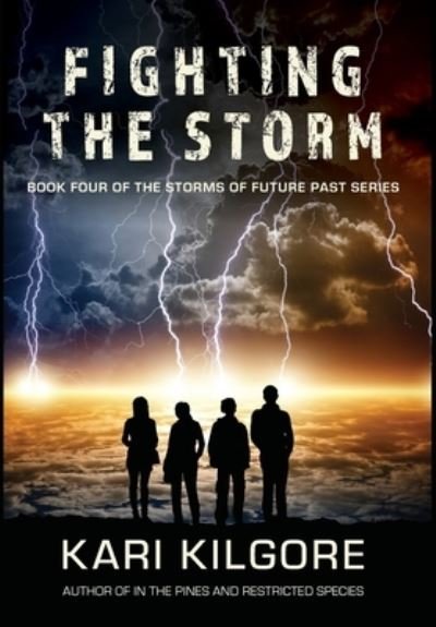 Cover for Kari Kilgore · Fighting the Storm (Gebundenes Buch) (2019)