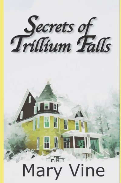 Cover for Mary Vine · Secrets of Trillium Falls (Paperback Book) (2021)