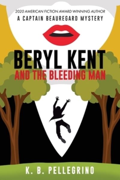 Cover for K B Pellegrino · Beryl Kent and the Bleeding Man (Paperback Book) (2021)