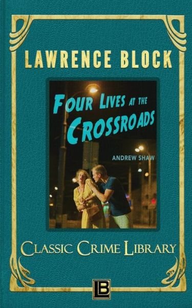 Cover for Lawrence Block · Four Lives at the Crossroads (Pocketbok) (2019)