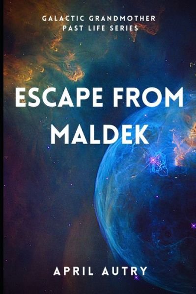 Cover for April Autry · Escape from Maldek (Paperback Book) (2021)