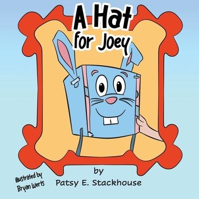 Cover for Patsy E Stackhouse · A Hat for Joey (Paperback Book) (2021)