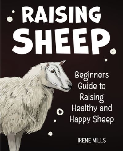 Cover for Irene Mills · Raising Sheep (Book) (2021)