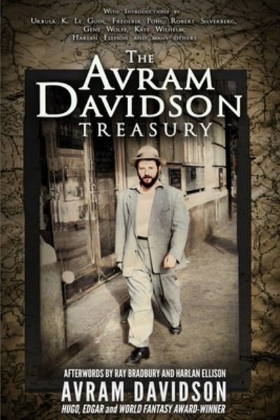 The Avram Davidson Treasury: A Tribute Collection - Avram Davidson - Książki - Or All the Seas with Oysters Publishing  - 9781955676199 - 30 sierpnia 2022