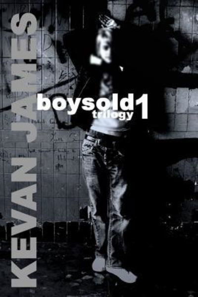 Cover for Kevan James · Boysold Trilogy 1 (Paperback Book) (2017)