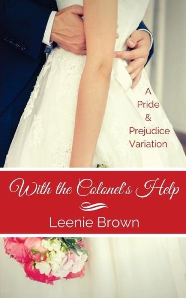 Cover for Leenie Brown · With the Colonel's Help (Pocketbok) (2017)