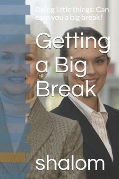 Cover for Shalom · Getting a Big Break (Paperback Book) (2018)