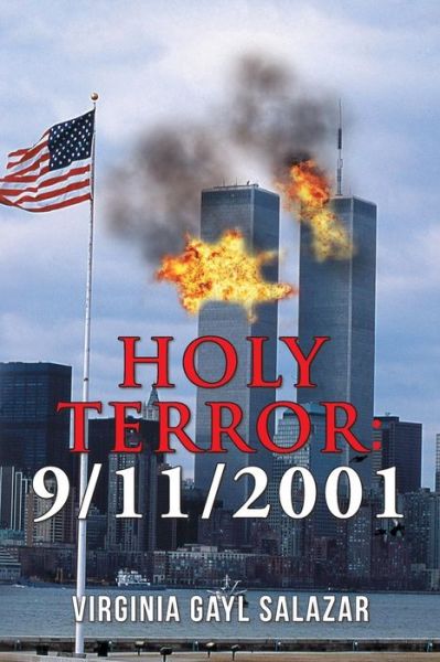 Holy Terror - Virginia Gayl Salazar - Books - XlibrisUS - 9781984539199 - July 20, 2018