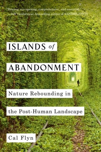Cover for Cal Flyn · Islands of Abandonment (Hardcover bog) (2021)