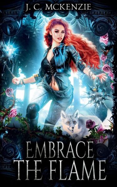 Cover for J. C. McKenzie · Embrace the Flame (Book) (2022)