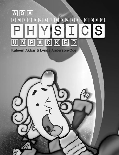 Cover for Kaleem Akbar · AQA International GCSE Physics Unpacked: Black and White Version (Paperback Book) (2023)