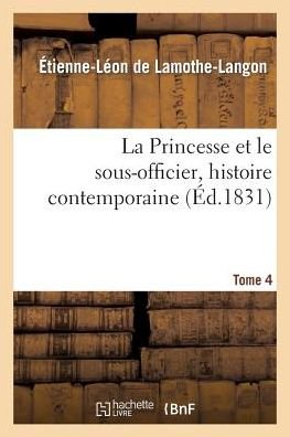 Cover for Sans Auteur · La Princesse et Le Sous-officier, Histoire Contemporaine. Tome 4 (Pocketbok) (2022)
