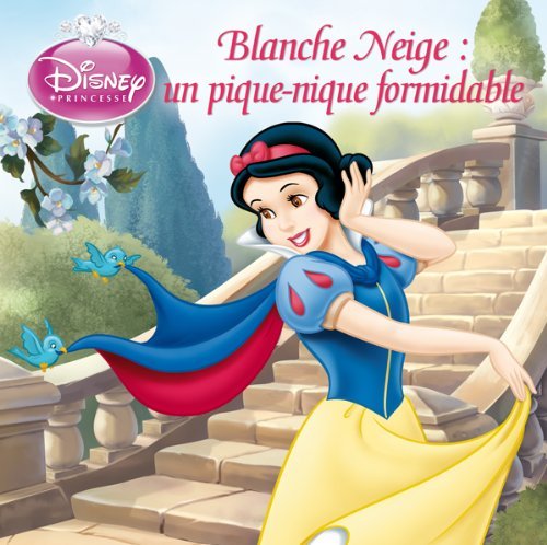 Cover for Walt Disney · Blanche Neige: Un Pique-nique Formidable, Disney Monde Enchante (Paperback Book) [French edition] (2011)