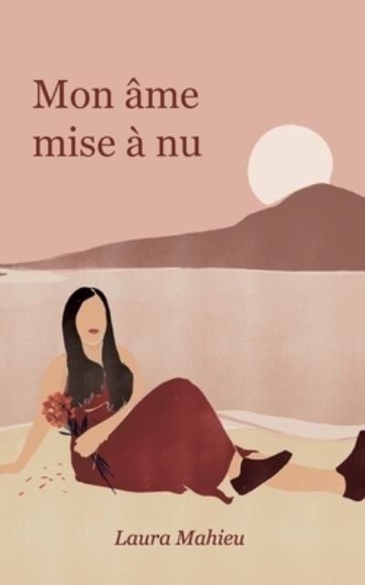 Cover for Laura Mahieu · Mon âme mise à nu (Book) (2022)