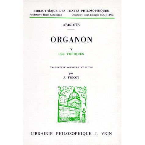 Cover for Aristote · Les Topiques: Organon V (Bibliotheque Des Textes Philosophiques) (French Edition) (Paperback Book) [French edition] (1990)