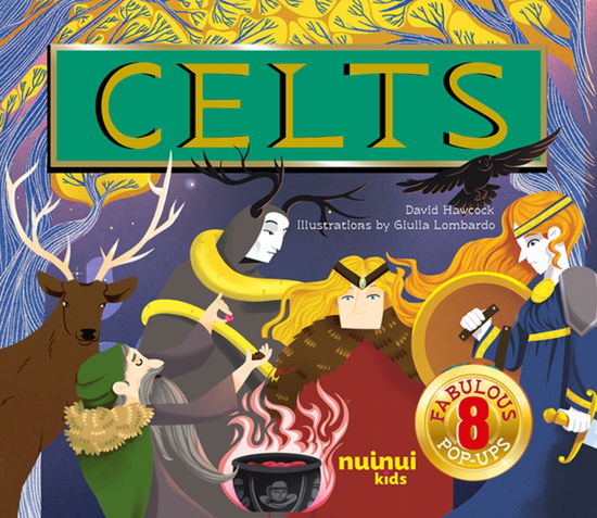 Celts Pop-Ups - Ancient Civilisations Pop-Ups - David Hawcock - Books - nuinui - 9782889754199 - September 10, 2024