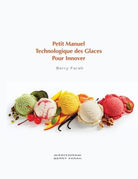 Cover for Berry Farah · Petit manuel technologique des glaces pour innover (Paperback Book) (2021)