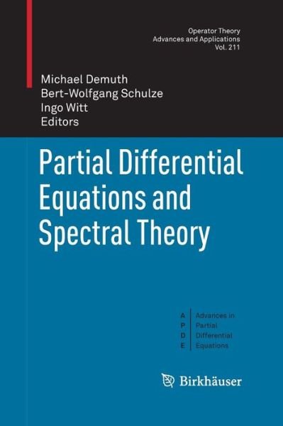 Cover for Michael Demuth · Partial Differential Equations and Spectral Theory - Advances in Partial Differential Equations (Taschenbuch) [2011 edition] (2014)
