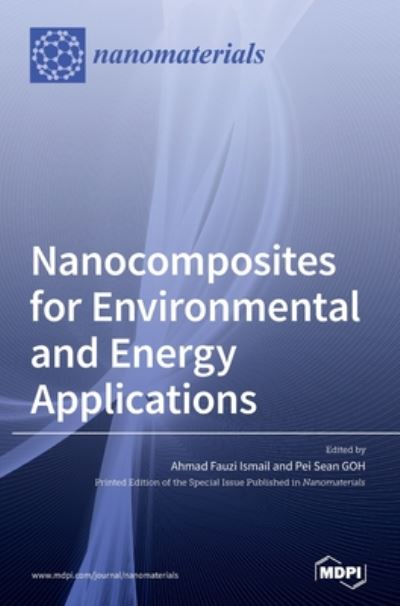 Cover for Ahmad Fauzi Ismail · Nanocomposites for Environmental and Energy Applications (Hardcover Book) (2020)