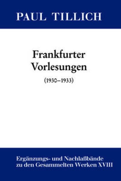 Cover for Paul Tillich · Frankfurter Vorlesungen (Hardcover Book) [German edition] (2013)